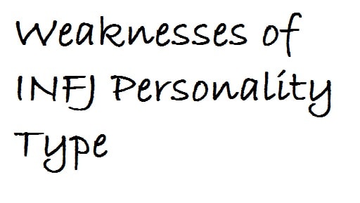 Weaknesses of INFJ Personality Type